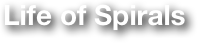 Life of Spirals